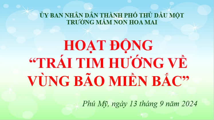 Trường MN Hoa Mai chung tay ủng hộ đồng bào miền Bắc bị ảnh hưởng bão Yagi